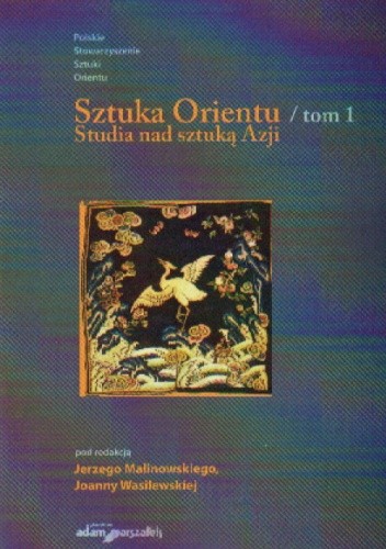 Sztuka orientu t.1 Studia nad sztuką Azji