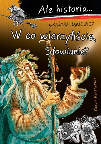W co wierzyliście, Słowianie?