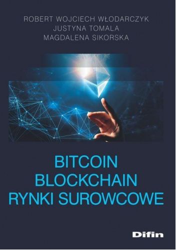 Bitcoin. Blockchain. Rynki surowcowe