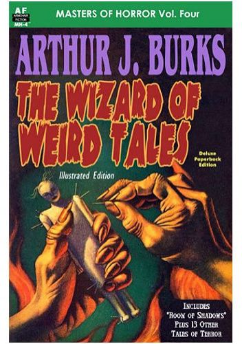 Arthur J. Burks: Wizard of Weird Tales