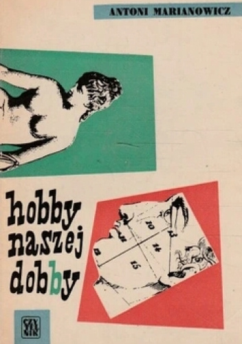 Hobby naszej dobby