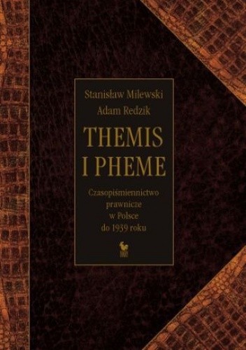 Themis i Pheme. Czasopiśmiennictwo prawnicze w Polsce do 1939 roku