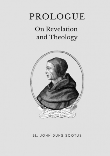 Prologue: Volume One of the Critical Edition. On Revelation and Theology