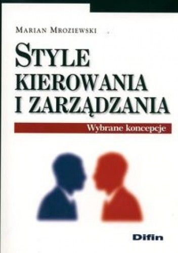 Style kierowania i zarządzania. Wybrane koncepcje