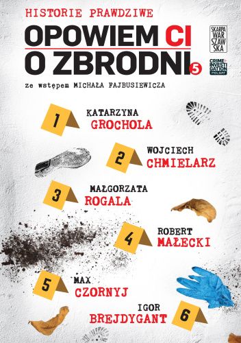 Opowiem ci o zbrodni. Historie prawdziwe 5