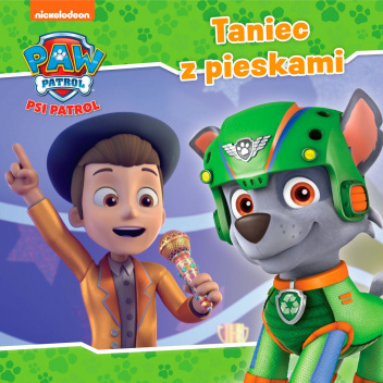 Psi Patrol. Taniec z pieskami