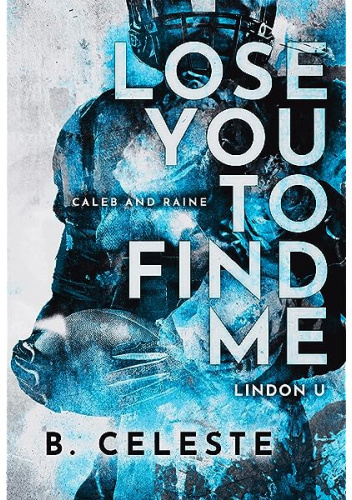 Lose You to Find Me