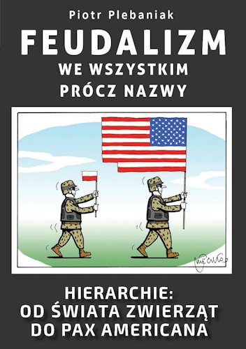 Feudalizm we wszystkim prócz nazwy