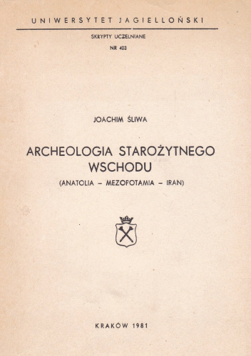 Archeologia starożytnego Wschodu (Anatolia - Mezopotamia - Iran)