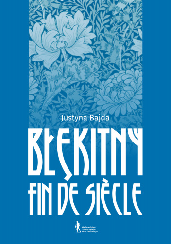 Błękitny fin de siècle. Kolor niebieski w kulturze i literaturze Młodej Polski