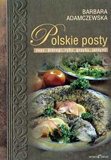 Polskie posty. Zupy, pierogi, ryby, grzyby, jarzyny