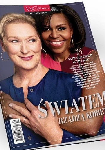Wysokie Obcasy: wydanie specjalne, nr 1/2017. Światem rządzą kobiety