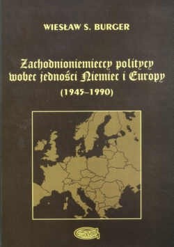 zachodnioniemieccy politycy wobec jednosci Niemiec i Europy (1945-1990)
