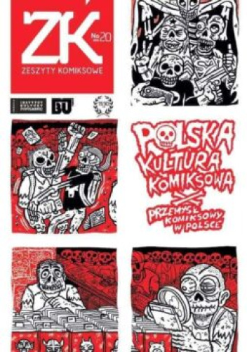 Zeszyty komiksowe #20: Polska kultura komiksowa. Przemysł komiksowy w Polsce