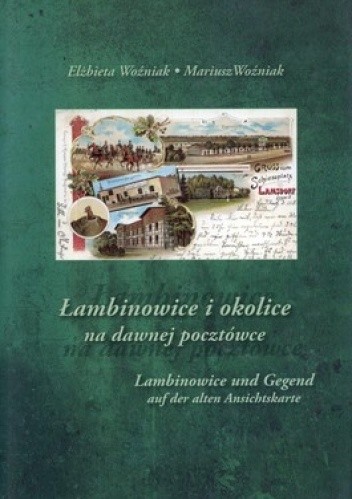 Łambinowice i okolice na dawnej pocztówce