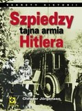 Szpiedzy : tajna armia Hitlera