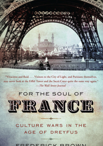 For the Soul of France: Culture Wars in the Age of Dreyfus