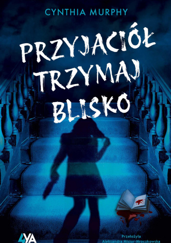 Przyjaciół trzymaj blisko