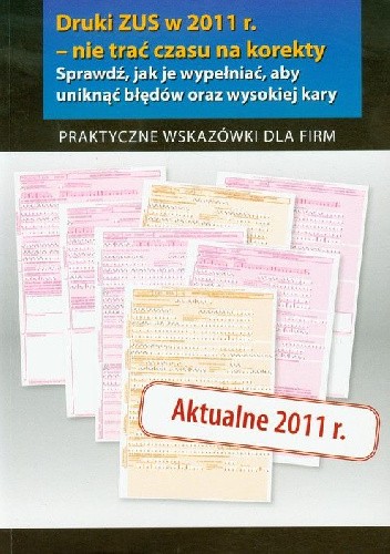 Druki w ZUS w 2011 - nie trać czasu na korekty