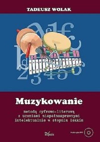 Muzykowanie metodą cyfrowo literową z uczniami niepełnosprawnymi intelektualnie w stopniu lekkim