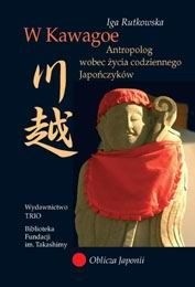 W Kawagoe. Antropolog wobec życia codziennego Japończyków
