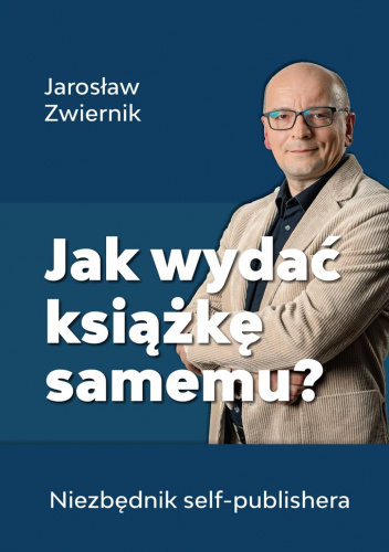 Jak wydać książkę samemu? Niezbędnik self-publishera