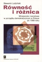 Równość i różnica. Mniejszości narodowe w porządku demokratycznym w Polsce po 1989 roku