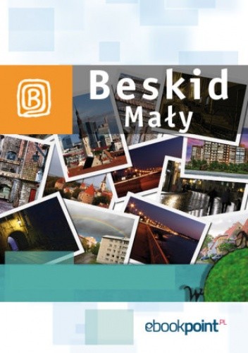 Beskid Mały. Miniprzewodnik