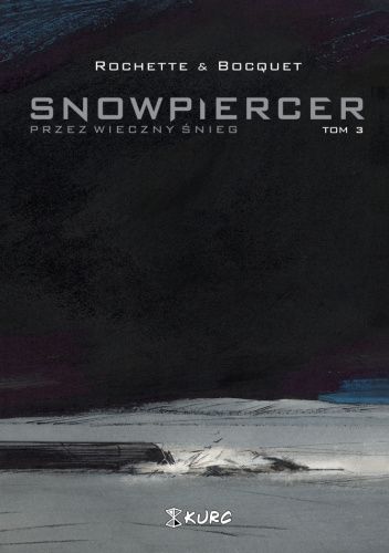 Snowpiercer. Przez wieczny śnieg tom 3