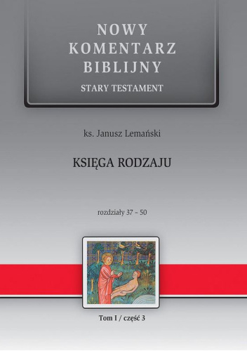 Nowy komentarz biblijny. Księga Rodzaju. Część 3. Rozdziały 37-50