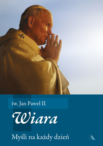 Wiara. Myśli na każdy dzień