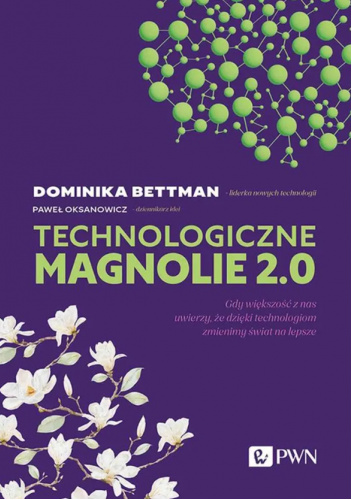 Technologiczne magnolie 2.0