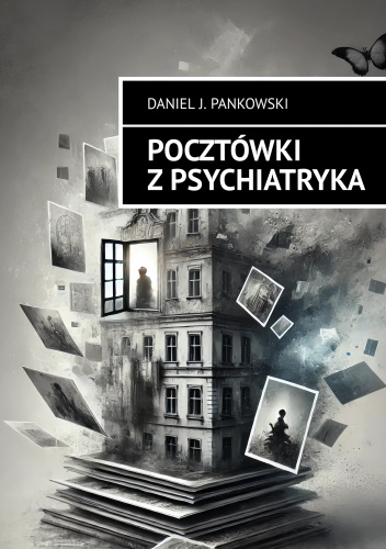 Pocztówki z Psychiatryka