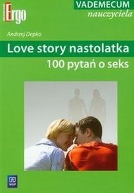Love story nastolatka : 100 pytań o seks