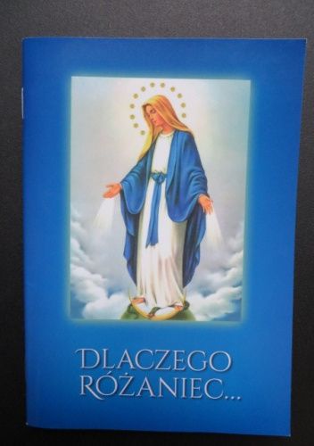 Dlaczego różaniec...