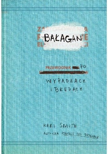 Bałagan: przewodnik po wypadkach i błędach