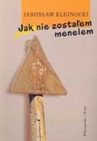 Jak nie zostałem menelem
