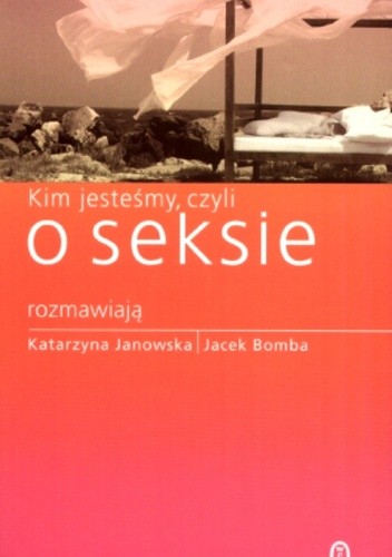 Kim jesteśmy, czyli o seksie