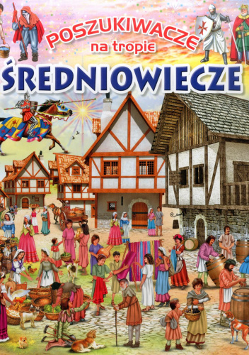 Poszukiwacze na tropie. Średniowiecze