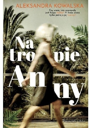 Na tropie Anny