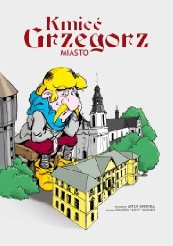 Kmieć Grzegorz 2. Miasto