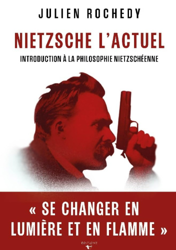 Nietzsche l'actuel : Introduction à la philosophie nietzschéenne