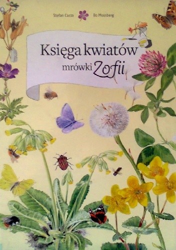 Księga kwiatów mrówki Zofii