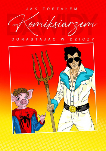 Jak zostałem Komiksiarzem dorastając w dziczy