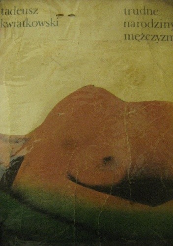 Trudne narodziny mężczyzny