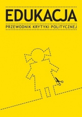 Edukacja. Przewodnik Krytyki Politycznej
