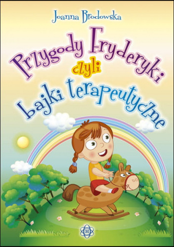 Przygody Fryderyki czyli bajki terapeutyczne