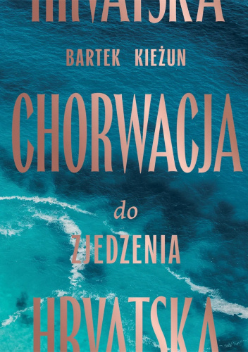 Chorwacja do zjedzenia