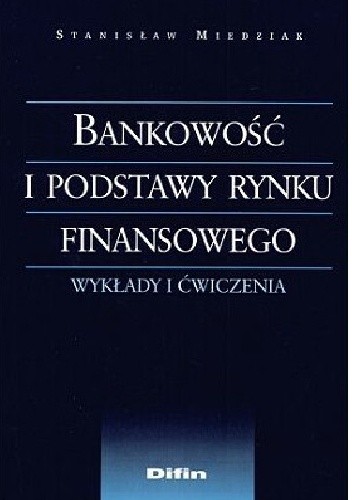 Bankowość i podstawy rynku finansowego. Wykłady i ćwiczenia