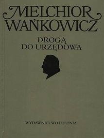 Dzieła emigracyjne. Drogą do Urzędowa